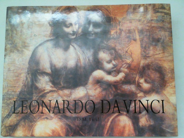 Leonardo Da Vinci, - Field, D.M.