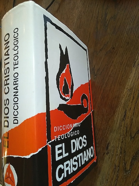 DICCIONARIO TEOLÓGICO. EL DIOS CRISTIANO by Pikaza, Javir / Silanes ...