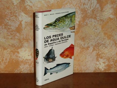 LOS PECES DE AGUA DULCE DE ESPAÑA Y DE EUROPA - Pesca, biología, importancia económica - Muus, Bent J. - Preben Dahlström