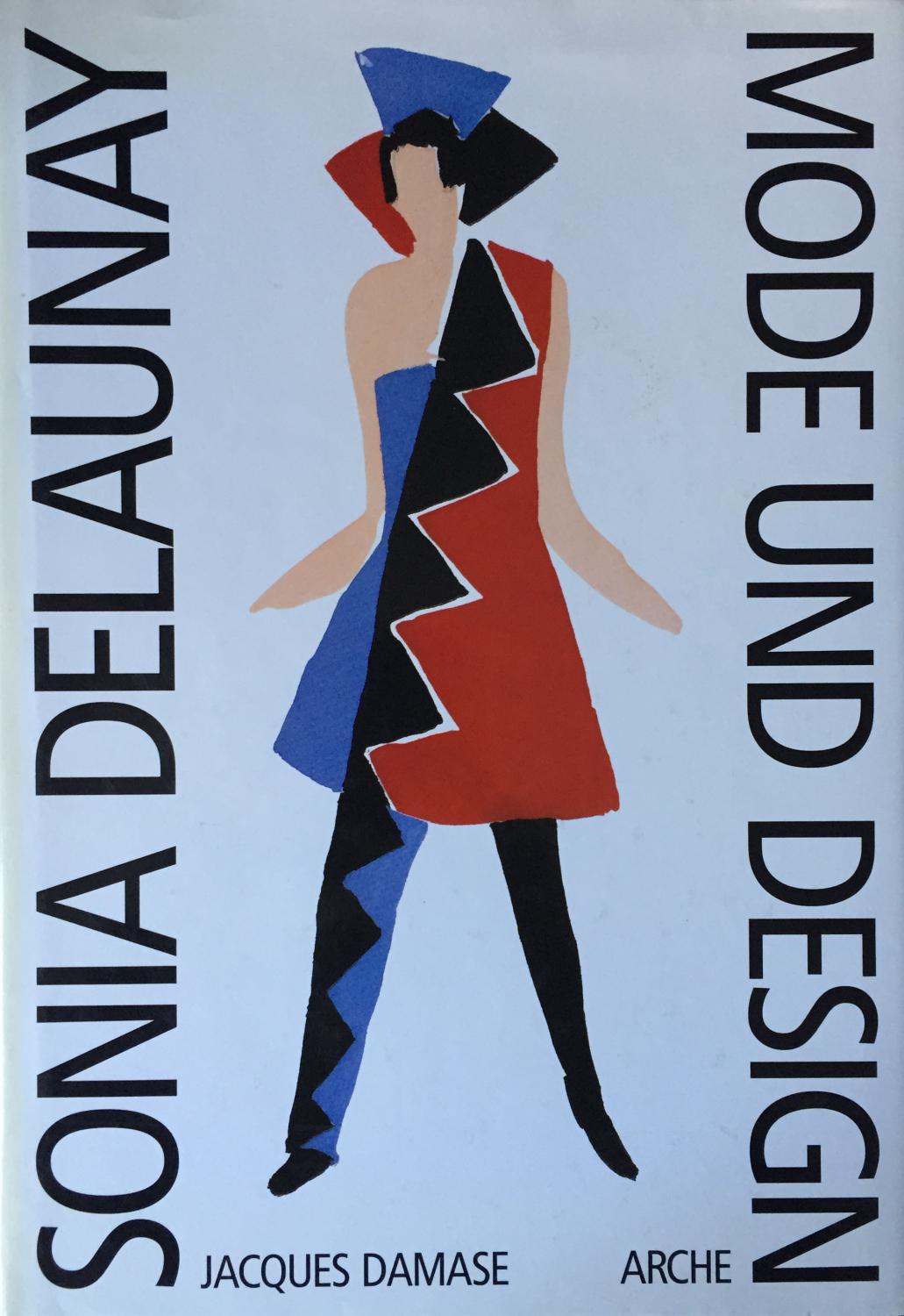 Delaunay, Sonia. Mode und Design. - Jacques Damase