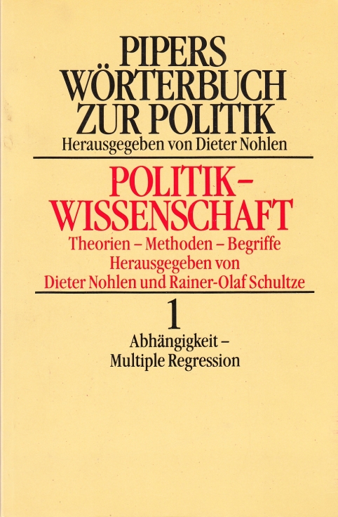 Pipers Wörterbuch zur Politik 1 Politikwissenschaft -Theorien, Methoden, Begriffe - Nohlen, Dieter (Hrsg.)