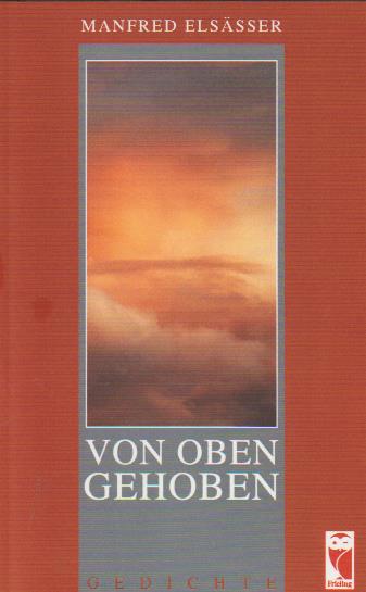 Von oben gehoben - Gedichte - Elsässer, Manfred