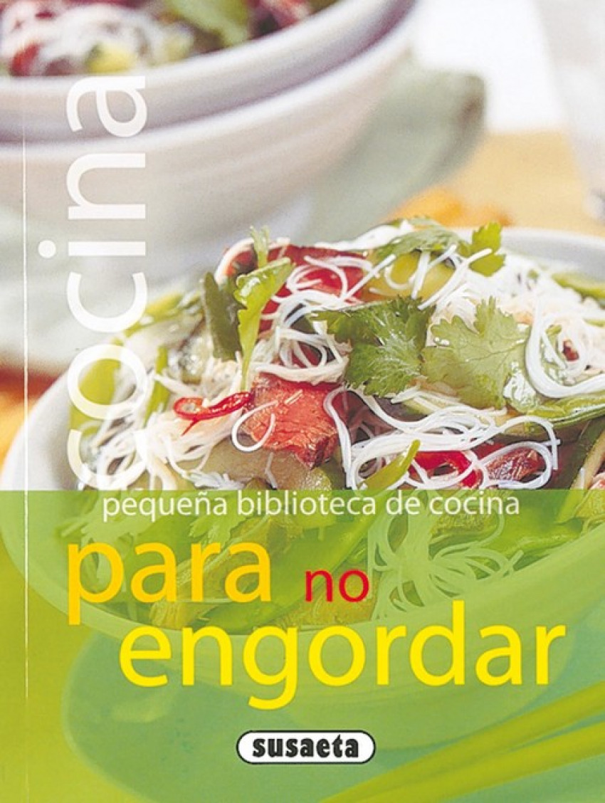 Cocina para no engordar (Pequeña biblioteca de cocina) - Susaeta, Equipo