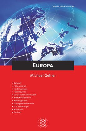 Europa. Michael Gehler / Fischer ; 15360 : Fischer kompakt - Gehler, Michael