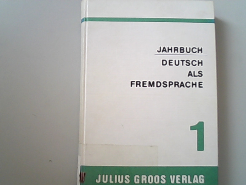 Jahrbuch Deutsch Als Fremdsprache Intercultural Studies : Band 1, 1975 - (Ed.) Wierlacher, Alois,