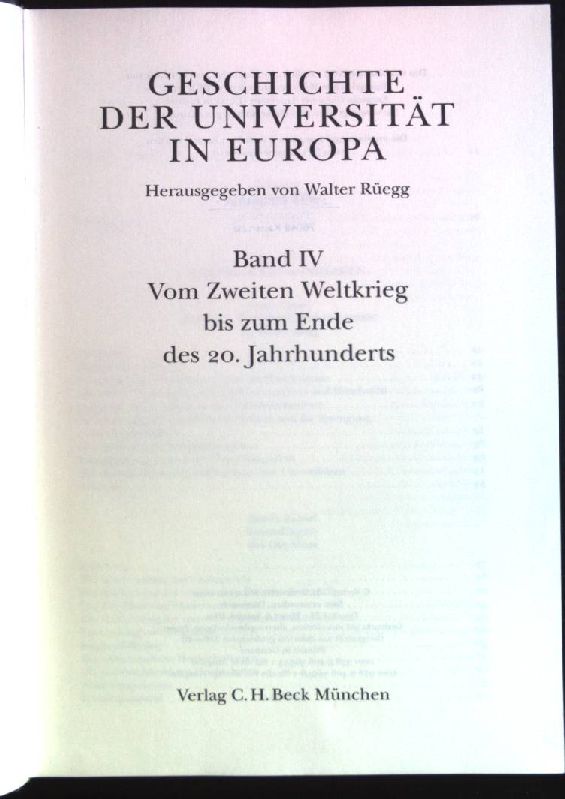 Geschichte der Universität in Europa. Band 4: Vom Zweiten Weltkrieg bis zum Ende des 20. Jahrhunderts. - Rüegg, Walter (Herausgeber)