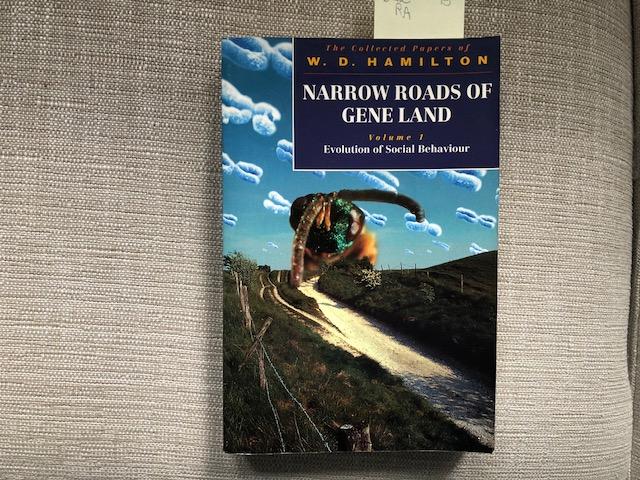 Narrow Roads of Gene Land: The Collected Papers of W. D. Hamilton Volume 1: Evolution of Social Behaviour - W. D. Hamilton