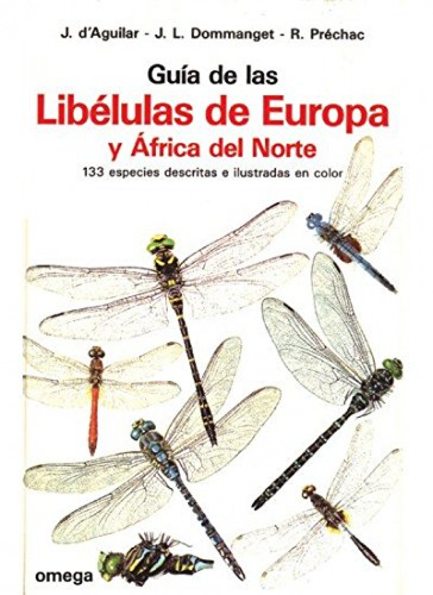 Guia libelulas de europa y africa norte g.libellules d'europ - Daguilar, Jacques Et. Al.