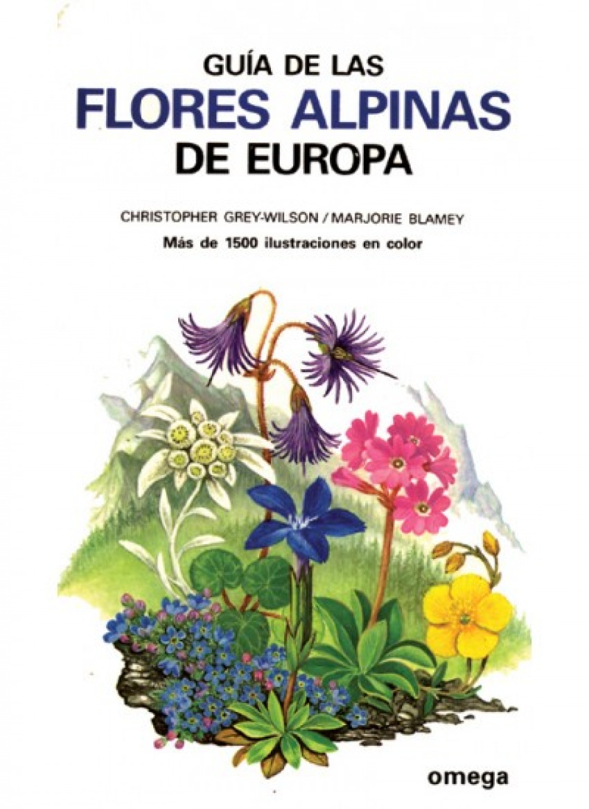 Guia de las flores alpinas de europa the alpine flowers - Grey-wilson