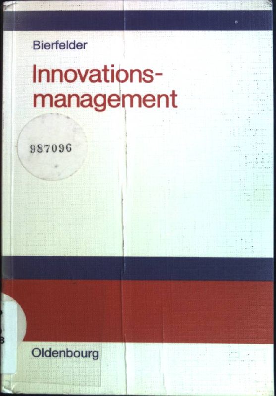 Innovationsmanagement. - Bierfelder, Wilhelm (Verfasser)