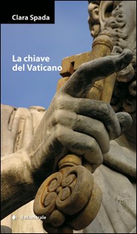 La chiave del Vaticano - Spada Clara