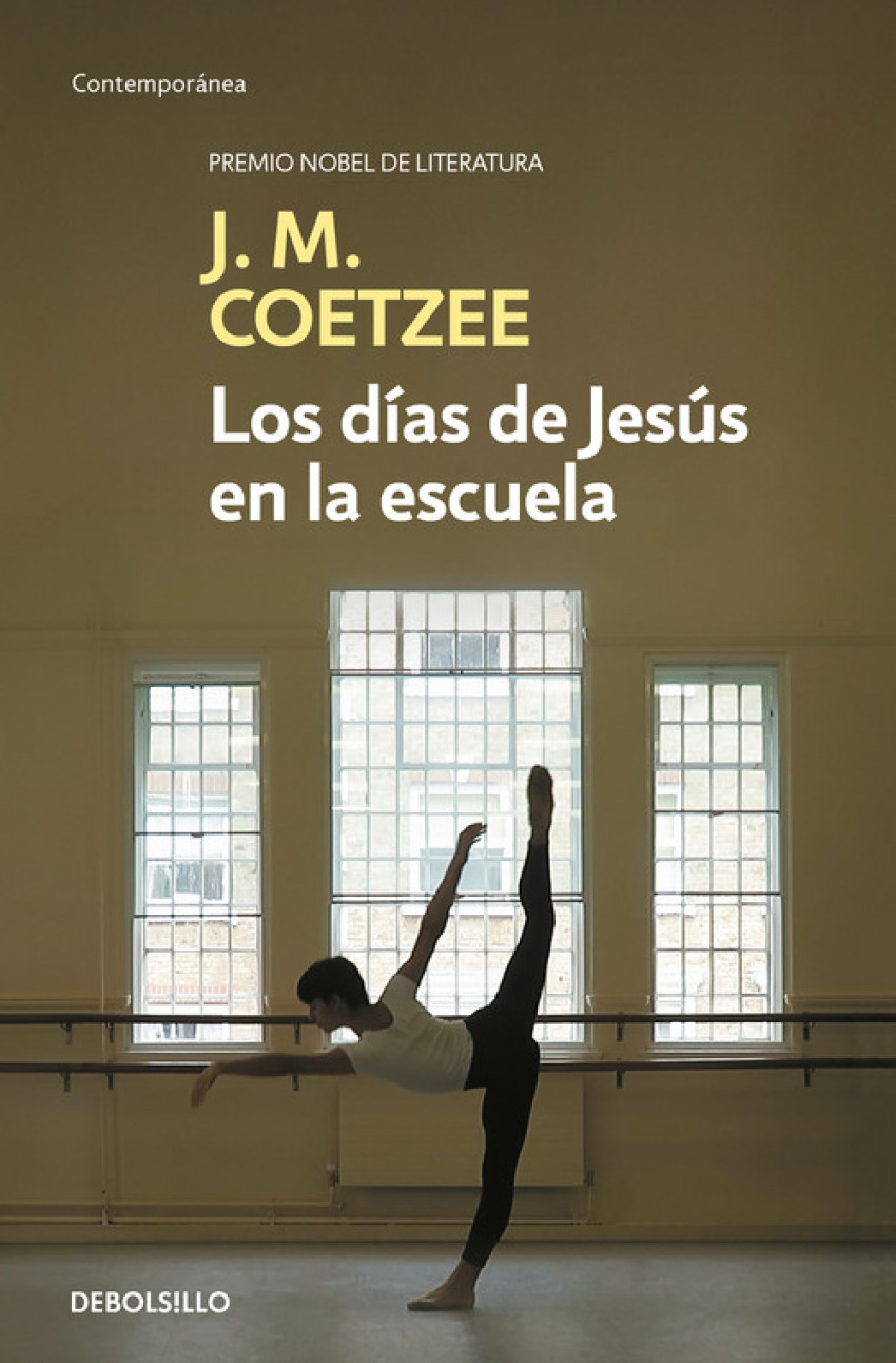 LOS DÍAS DE JESÚS EN LA ESCUELA Premio nobel de literatura - Coetzee, J.M.
