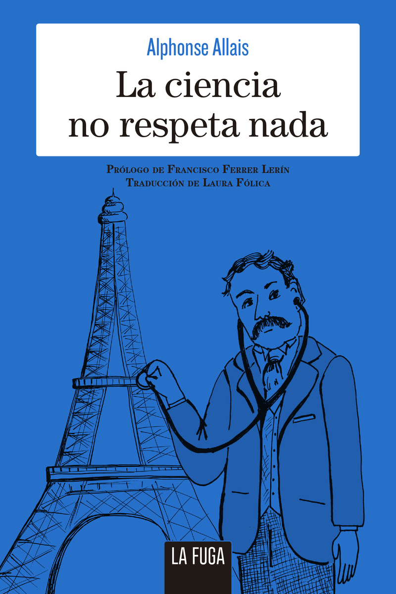 La ciencia no respeta nada - Allais, Alphonse