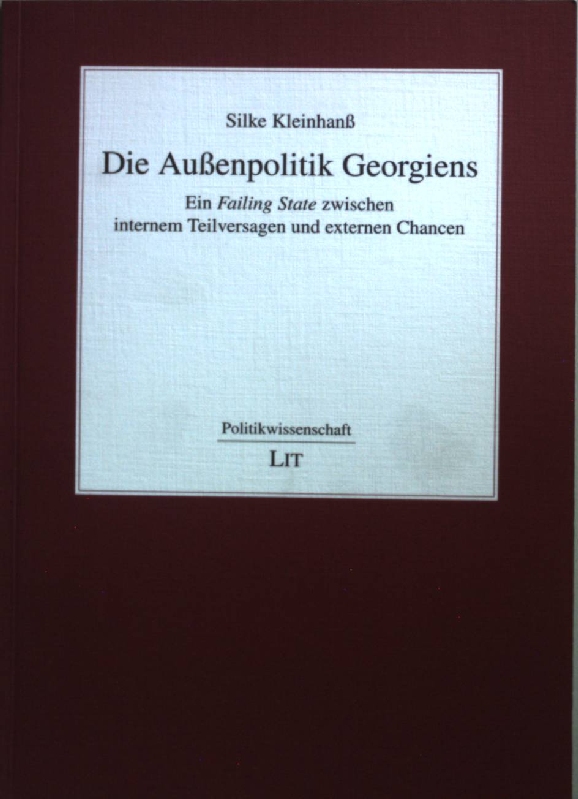 Die Außenpolitik Georgiens : ein 