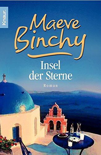 Insel der Sterne : Roman. Maeve Binchy. Aus dem Engl. von Gabriela Schönberger / Knaur ; 63449 - Binchy, Maeve (Verfasser)