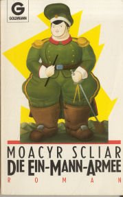 Die Ein-Mann-Armee : Roman. Moacyr Scliar. Aus d. Brasilian. von Karin von Schweder-Schreiner / Goldmann ; 9604 - Scliar, Moacyr (Verfasser)