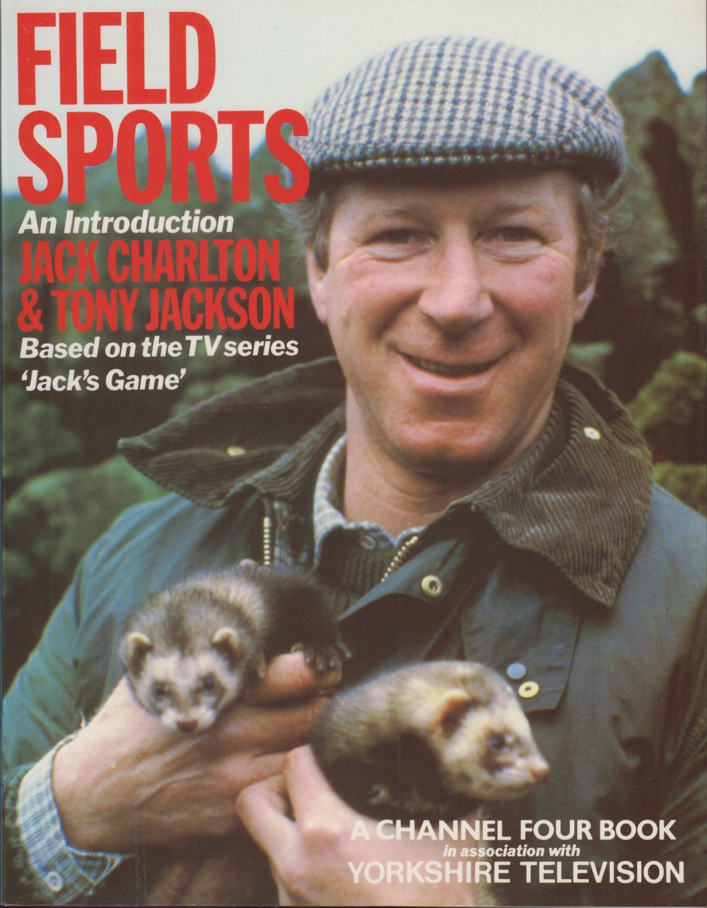 Field Sports An Introduction By Jack Charlton And Tony Jackson By Charlton Jack And Jackson Tony Coch Y Bonddu Books Ltd