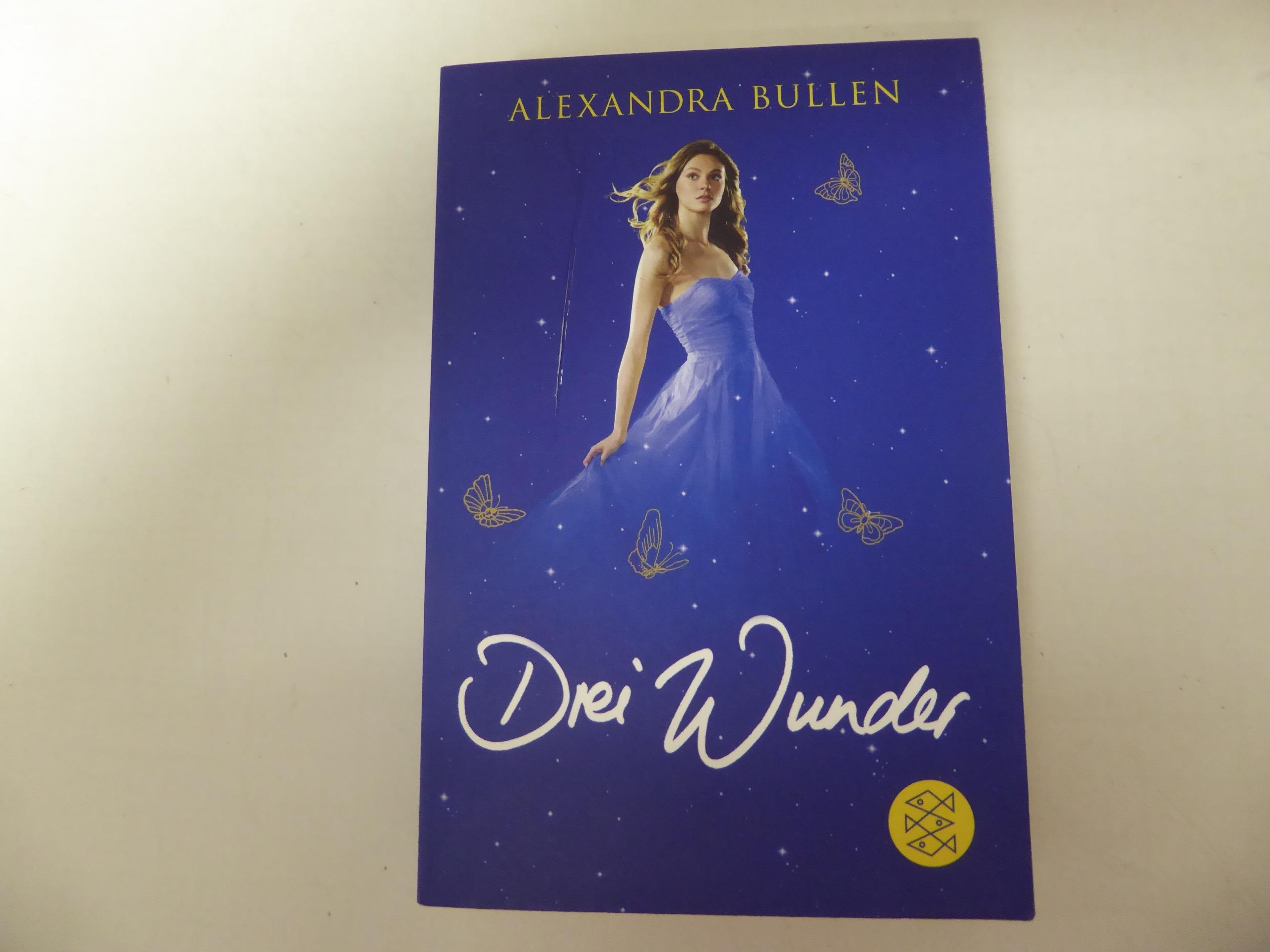 Drei Wunder. Roman. TB - Alexandra Bullen