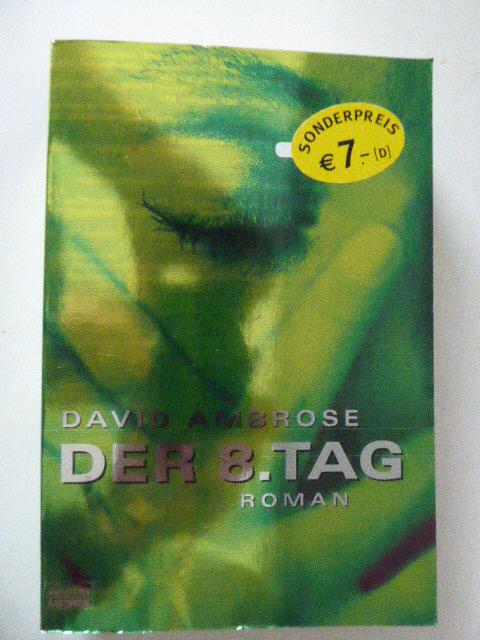 Der 8. Tag. Roman. TB - David Ambrose