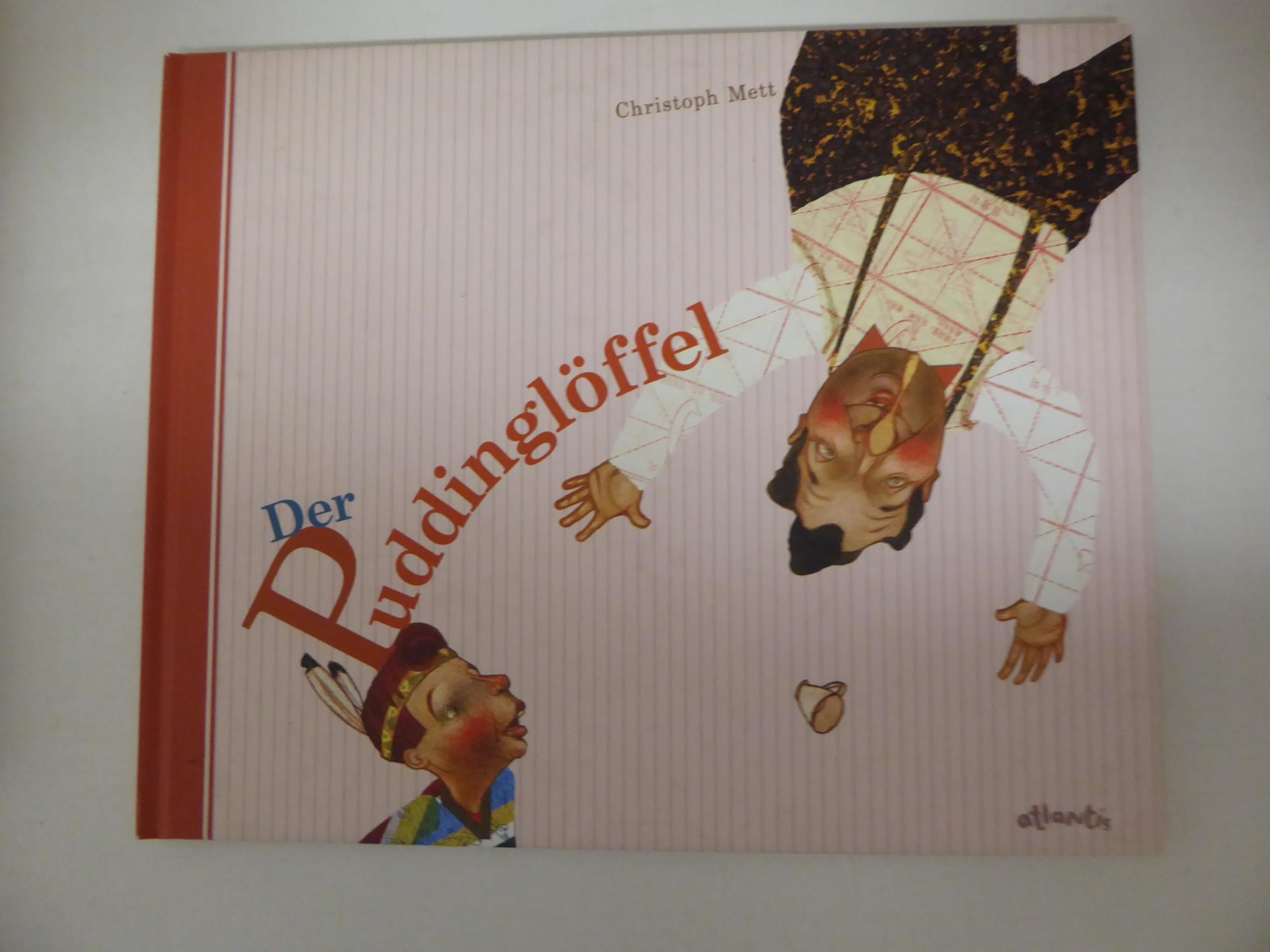 Der Puddinglöffel. Kinderbuch. Hardcover Großformat - Christoph Mett