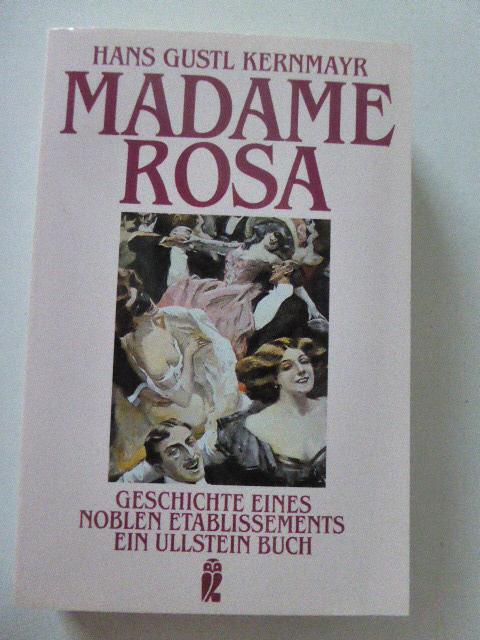 Madame Rosa. Geschichte eines noblen Etablissements