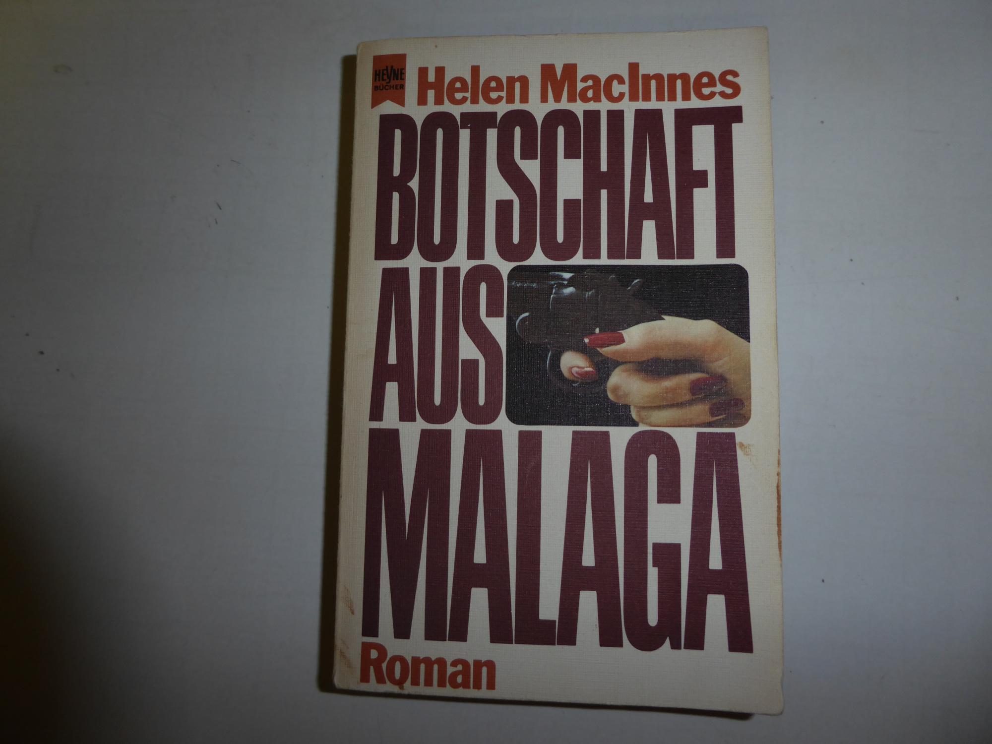 Botschaft aus Malaga. Roman. TB - Helen MacInnes