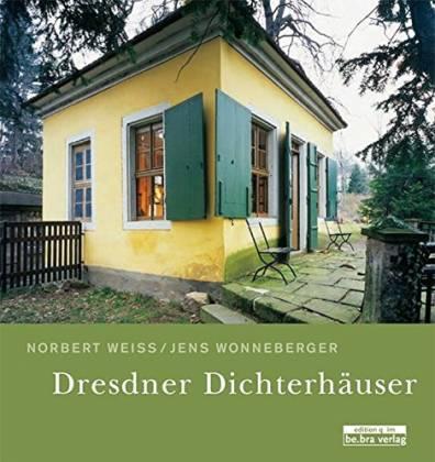 Dresdner Dichterhäuser - Weiss, Norbert/ Wonneberger, Jens