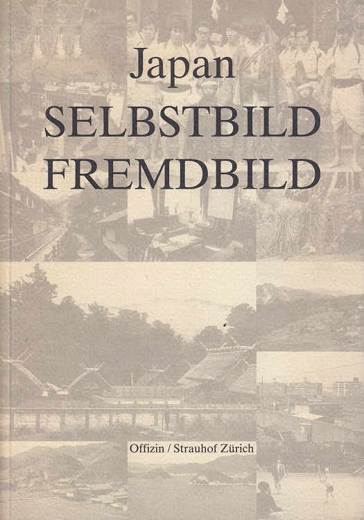 Japan: Selbstbild - Fremdbild : Nietzsche und die Schweiz ; [Strauhof Zürich, 3. Juni - 15. August 1993]. Strauhof Zürich. [Im Auftr. der Präsidialabteilung der Stadt Zürich hrsg. von Nicolas Baerlocher und Martin Bircher. Hrsg.: Peter Ackermann] / Museum Strauhof: Strauhof Zürich ; Bd. [8] - Ackermann, Peter