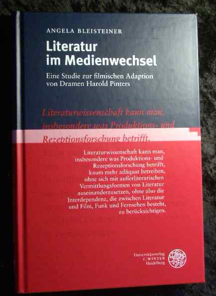 Literatur im Medienwechsel. Eine Studie zur filmischen Adaption von Dramen Harold Pinters - Anglistische Forschungen - Bleisteiner, Angela