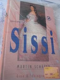 Sissi Eine Bildbiographie - Schäfer, Martin