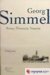 Roma, Florencia, Venecia - Simmel, Georg