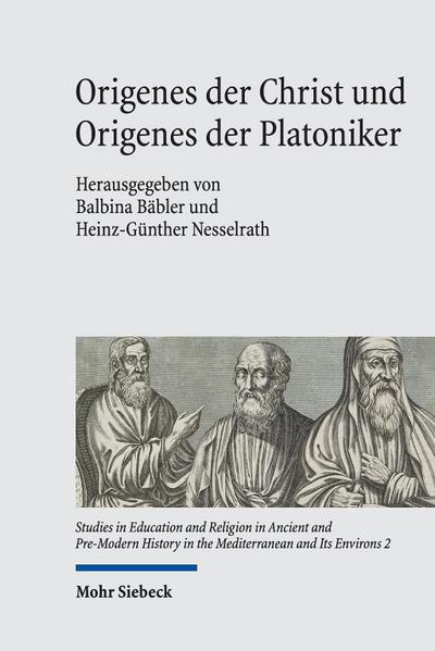 Origenes der Christ und Origenes der Platoniker - Balbina Bäbler