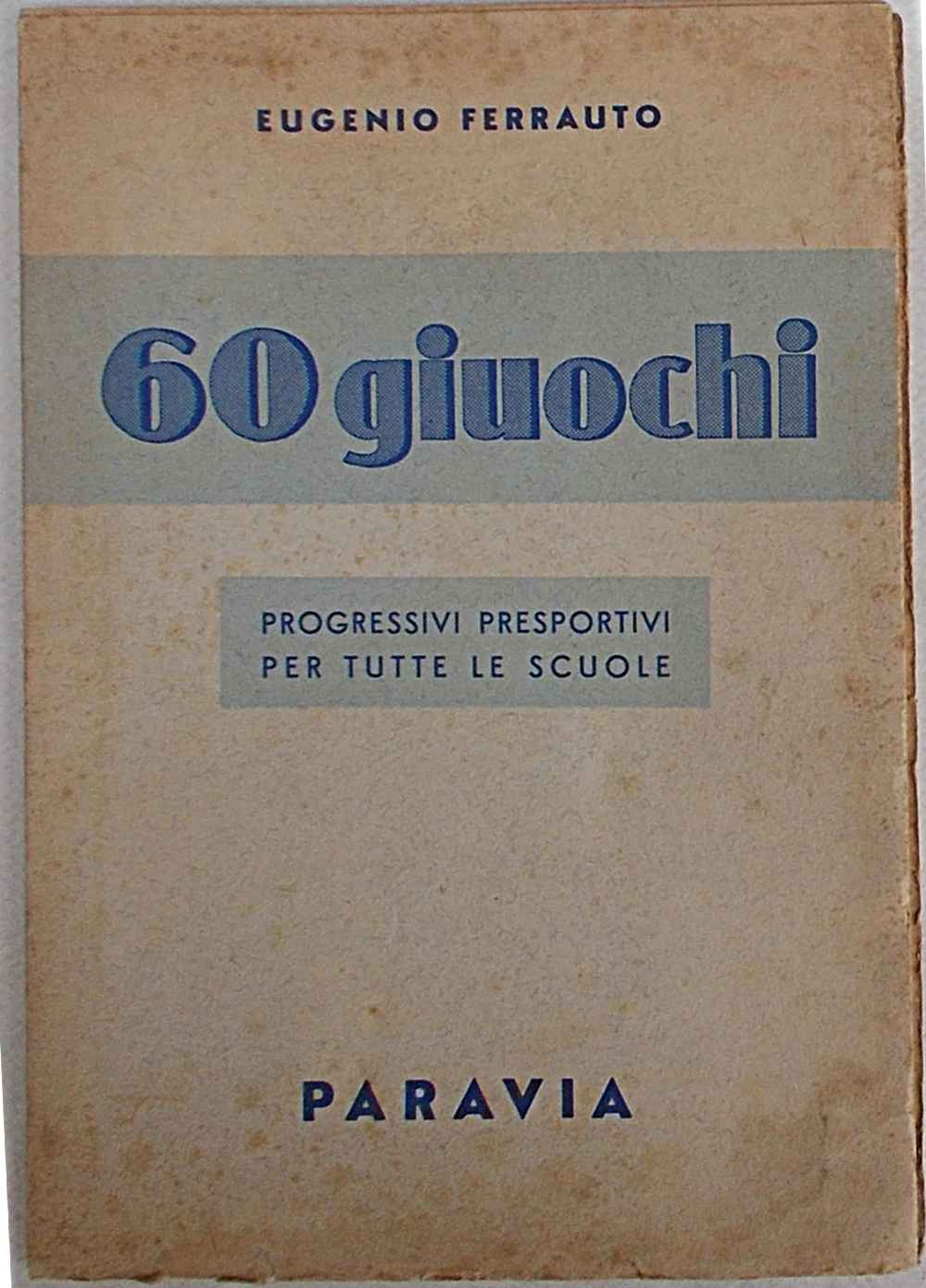 Abebooks 60 giuochi progressivi presportivi per tutte le scuole