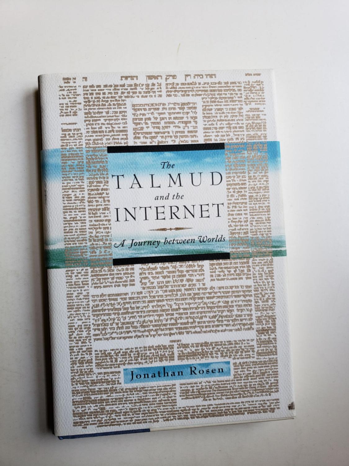 The Talmud and the Internet - Rosen, Jonathan