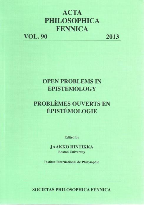 Open problems in epistemology = Problèmes ouverts en épistémologie - edited by Jaakko Hintikka, Boston University ; Institut Internationale de Philosophie.