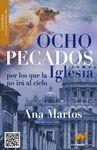 OCHO PECADOS POR LOS QUE LA IGLESIA NO IRÁ AL CIELO? Y NO PEDIRÁ PERDÓN - MARTOS, ANA; MARTOS RUBIO, ANA