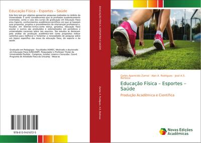 Educação Física - Esportes - Saúde : Produção Acadêmica e Científica - Carlos Aparecido Zamai