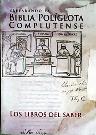 Preparando la Biblia políglota complutense. - RUIZ GARCÍA, Elisa.-