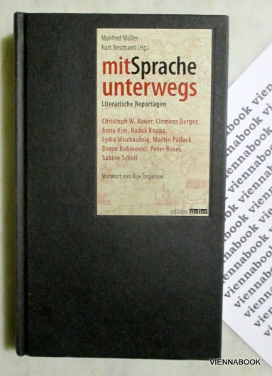 mitSprache unterwegs: Literarische Reportagen - Müller, Manfred; Neumann, Kurt Hrsg.