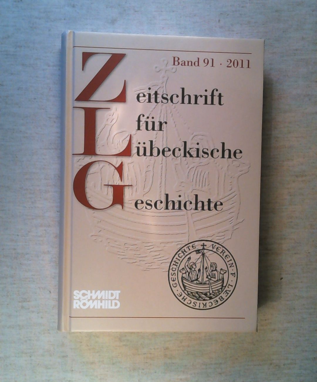 Zeitschrift für Lübeckische Geschichte Band 91/2011 - Grassmann, Antjekathrin