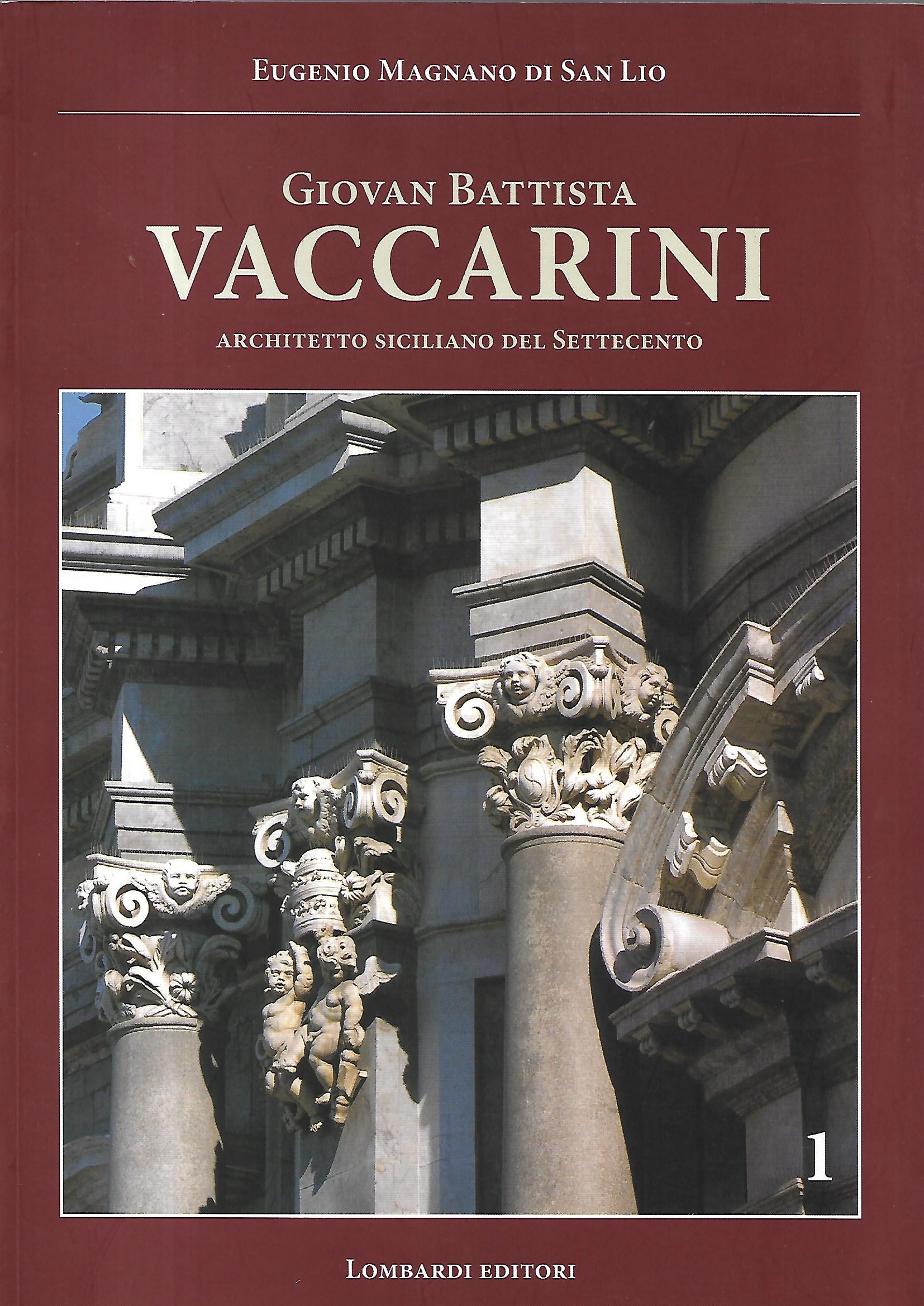 Giovan Battista Vaccarini Architetto siciliano del Settecento - 2 volumi - Magnano di San Lio Eugenio