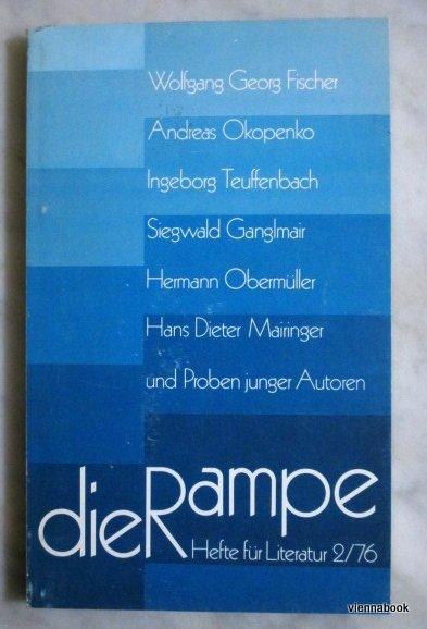 Die Rampe. Hefte für Literatur 2/76 - Heimrad Bäcker, Gertrud Fussenegger, Wolfgang Kraus Hrsg.