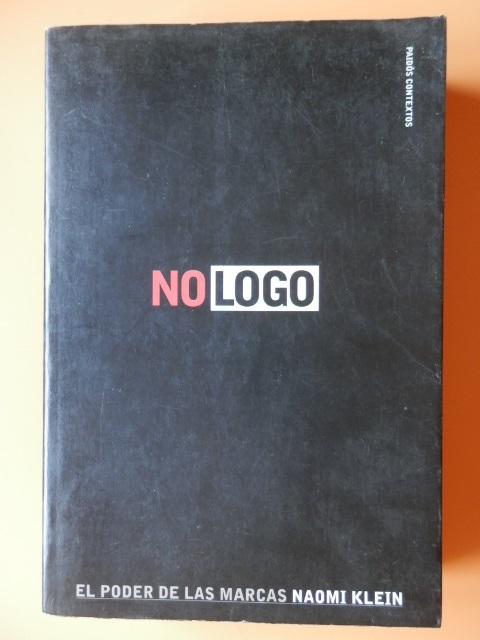 No logo. El poder de las marcas by Naomi Klein | Llibres Detot