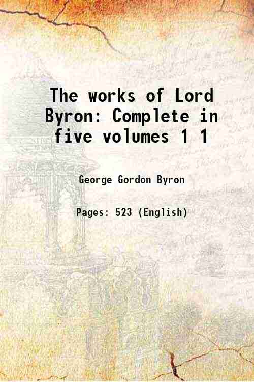 The works of Lord Byron Complete in five volumes Volume 1 1842 - George Gordon Byron