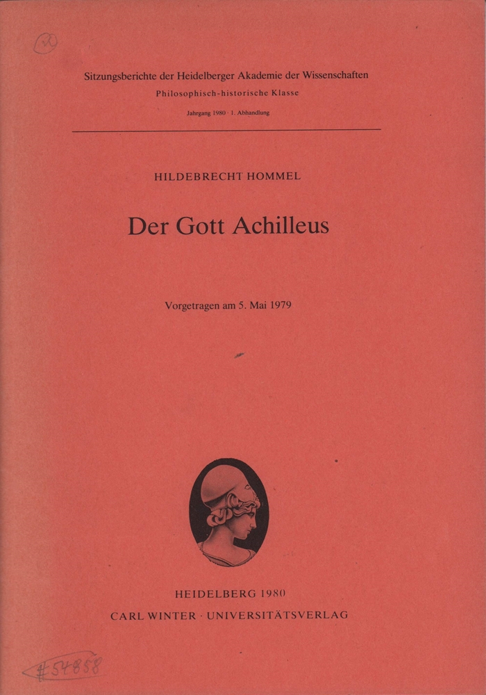 Der Gott Achilleus. Vorgetragen am 5. Mai 1979. - Hommel, Hildebrecht.