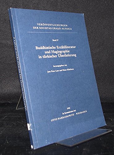 Buddhistische Erzählliteratur und Hagiographie in türkischer Überlieferung. (= Veröffentlichungen der Societas Uralo-Altaica ; Bd. 27 ). - Laut, Jens Peter und Klaus Röhrborn