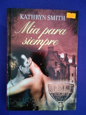 Mía para siempre - Kathryn Smith