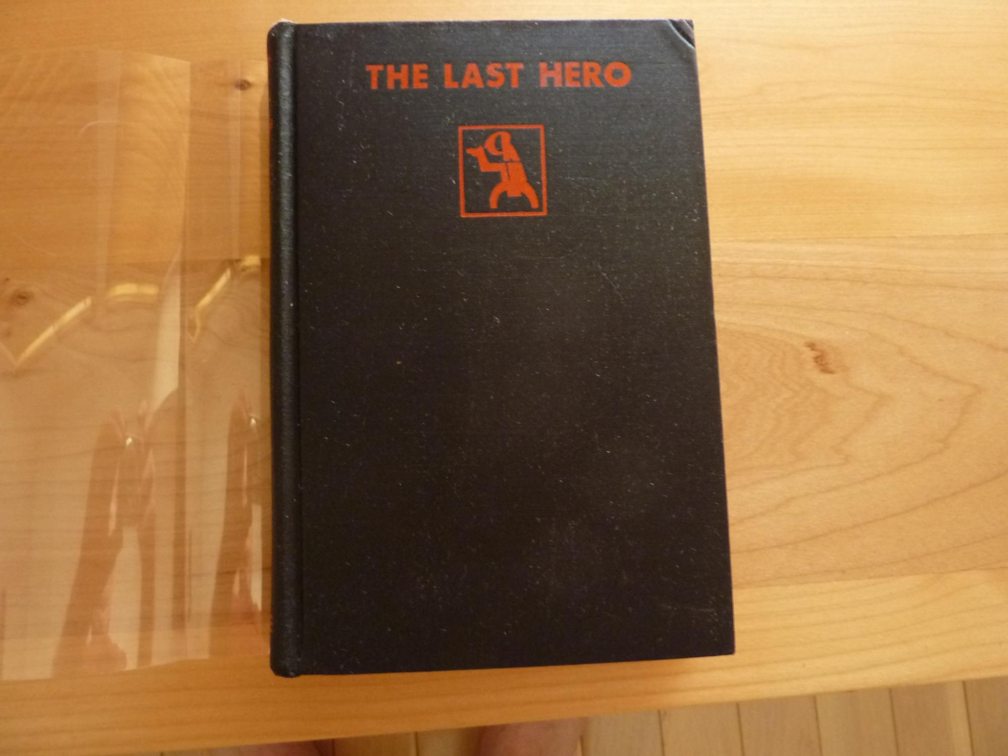 The Last Hero By Charteris Leslie Fine Hardcover 1931 1st Edition Discovery Bay Old Books The Last Hero By Charteris Leslie Fine Hardcover 1931 1st Edition Discovery Bay Old Books