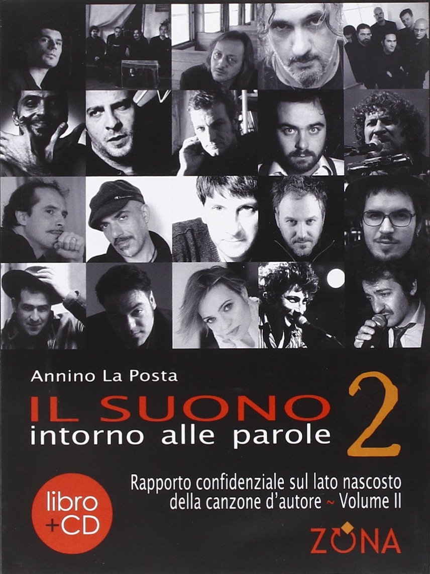 Il suono intorno alle parole. Rapporto confidenziale sul lato oscuro della canzone d'autore. Con CD Audio. Vol. 2 - La Posta Annino