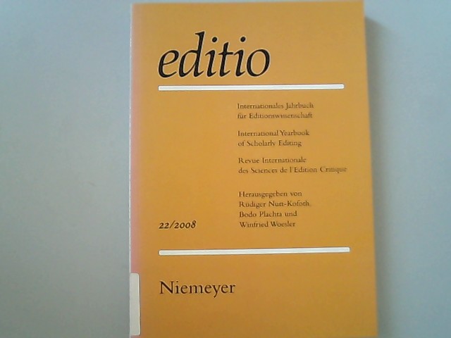 editio. Internationales Jahrbuch für Editionswissenschaft/International Yearbook of Scholarly Editing/Revue Internationale des Sciences de l'Edition Critique, Band 22 / 2008. - Nutt-Kofoth, Rüdiger, Bodo Plachta und Winfried Woesler,